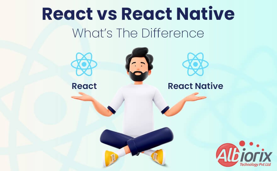 React vs React Native: The Ultimate Key Differences To Check Out
