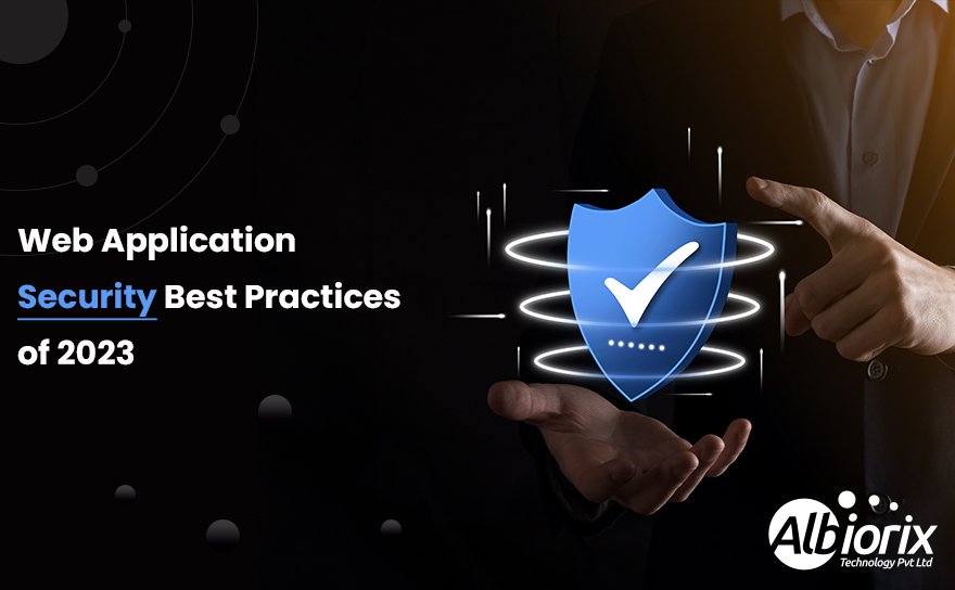 13 Best Web Application Security Best Practices To Follow in 2023