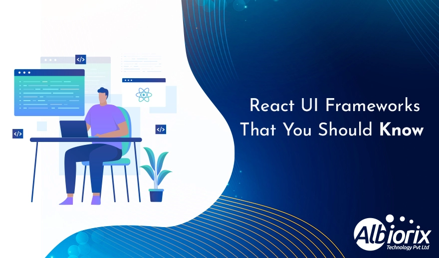 7 Best React UI Frameworks and Component Libraries You Should Know in 2025