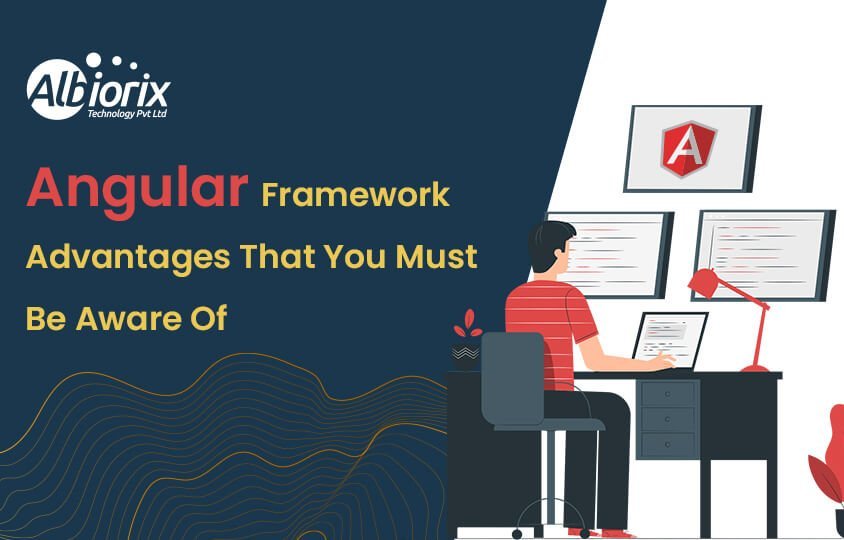 13 Proven Advantages of Angular Framework for Web Development