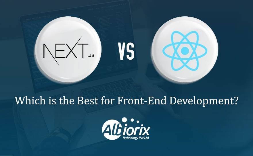 Next JS vs React: Better Ways to Choose a Framework for Front-End Development