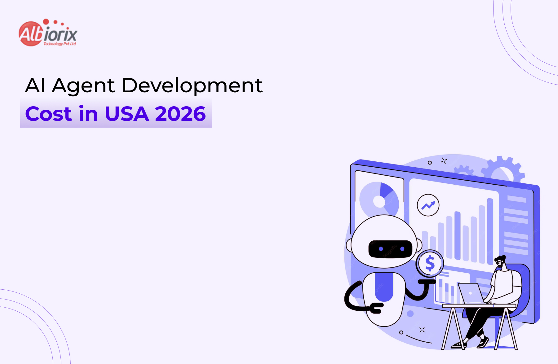 Cost of AI Agent Development: A Decision-Maker’s Guide