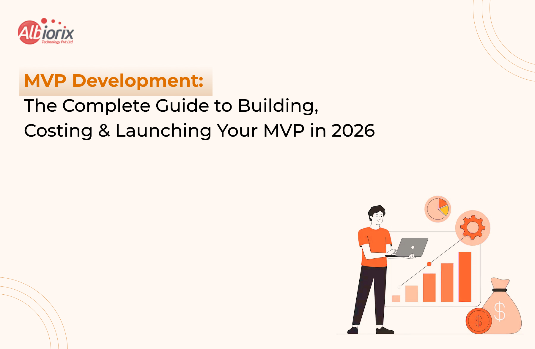 MVP Development: The Complete Guide to Building, Costing & Launching Your MVP in 2026