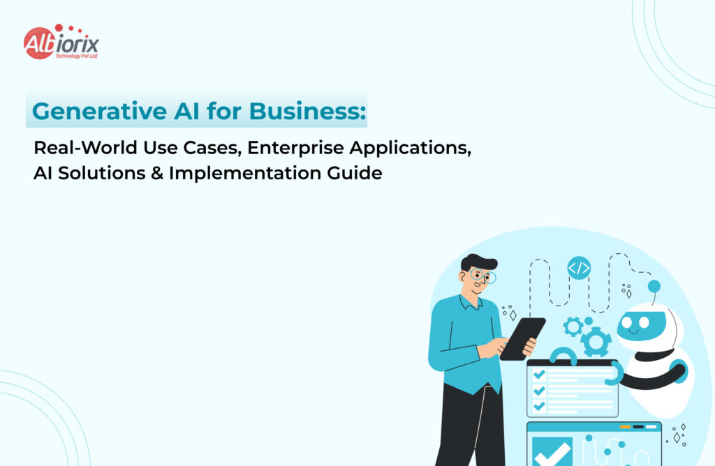 Generative AI for Business: Real-World Use Cases &AI Solutions